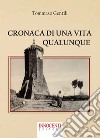 Cronaca di una vita qualunque libro