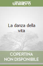 La danza della vita