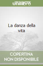 La danza della vita libro