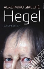 Hegel. La dialettica libro