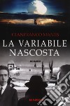 La variabile nascosta libro di Manes Gianfranco