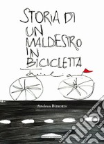 Storia di un maldestro in bicicletta