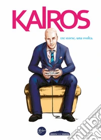 Kairos. Tre storie una svolta