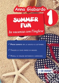 Summer fun. Con QR Code per contenuti digitali. Vol. 1