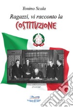 Ragazzi, vi racconto la costituzione. Con espansione online libro