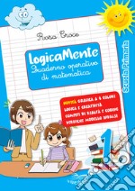 Logicamente. Quaderno operativo di matematica. Per la Scuola elementare. Con Libro in brossura: Navigo in rete. Vol. 1 libro