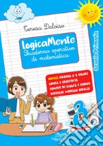 Logicamente. Quaderno operativo di matematica. Per la Scuola elementare. Con Libro in brossura: Navigo in rete. Vol. 3