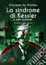 La sindrome di Kessler libro