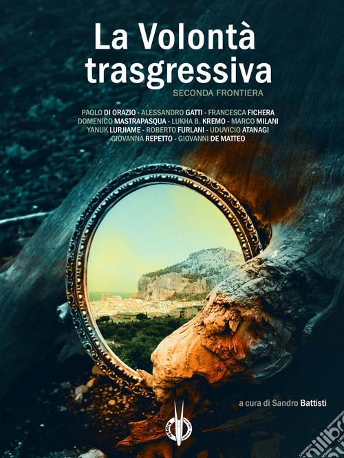 La volontà trasgressiva. Seconda frontiera