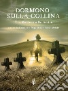 Dormono sulla collina. Tra Masters e De Andrè libro