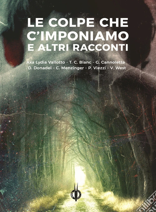 Le colpe che c'imponiamo e altri racconti