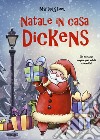 Natale in casa Dickens libro di Steel Martin