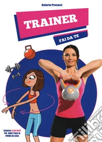 Trainer fai da te