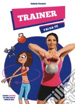 Trainer fai da te libro