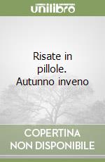 Risate in pillole. Autunno inveno libro