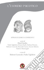 L'esordio psicotico. Approcci clinici a confronto