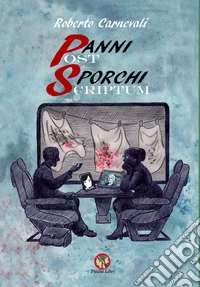 Panni sporchi-Post scriptum