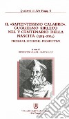 Il «sapientissimo calabro»: Guglielmo Sirleto nel V centenario della nascita (1514-2014). Problemi, ricerche, prospettive libro