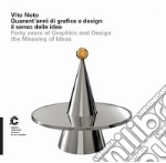 Vito Noto. Quarant'anni di grafica e design il senso delle idee. Forty years of graphics and design the meaning of ideas. Ediz. italiana e inglese libro