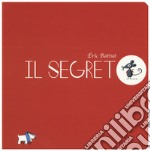 Il segreto. Ediz. a colori libro