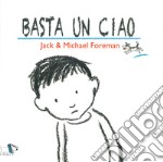 Basta un ciao. Ediz. a colori