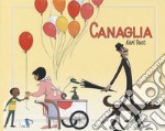 Canaglia. Ediz. a colori libro