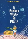 Il bambino venuto da Marte libro