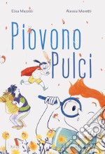 Piovono pulci. Ediz. a colori libro