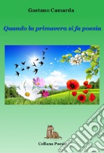 Quando la primavera si fa poesia libro