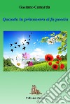 Quando la primavera si fa poesia libro di Camarda Gaetano