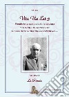 Vita via est. Tracce di vita, ricordi ed esperienze. 3° Premio internazionale di poesia «Antonio De Francesco» 2019 libro di Bulla L. (cur.) Bulla A. G. (cur.)