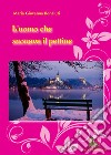 L'uomo che suonava il pettine. «Capitano Guido Bonaiuti! Presente» libro