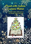 Poesie sotto l'albero. È sempre Natale. 3° premio letterario «Francesca Spampinato» libro