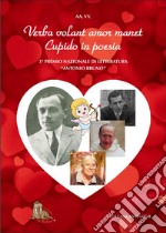 Verba volant amor manet. Cupido in poesia. 3° Concorso Nazionale Letterario libro