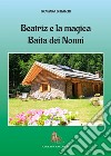 Beatriz e la magica baita dei nonni libro