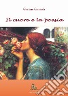 Il cuore e la poesia libro di Camarda Gaetano