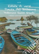 Estate di versi. Poesie del Solleone 3° Premio «Antonino Russo Giusti» libro