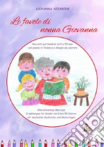 Le favole di nonna Giovanna. Racconti per bambini da 0 a 99 anni con poesie in tedesco e disegni da colorare. Ediz. a caratteri grandi