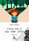 L'orco non è solo nelle fiabe libro di Dottore Giachino Grazia