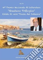 Estate di versi. Poesie del Solleone. 4° Premio di letteratura «Gaetano Trifoglio» libro