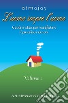 L'uomo scopre l'uomo. Vol. 1: Guida pratica per manifestare il paradiso interiore libro di Atmajay