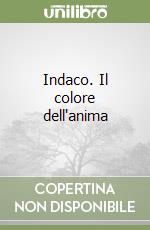 Indaco. Il colore dell'anima
