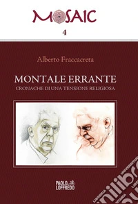 Montale errante. Cronache di una tensione religiosa