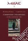 Femminismo e femminismi. Culture, luoghi, problematiche libro