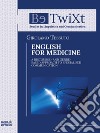 English for medicine. A discourse - and genre - based approach to specialised communication libro