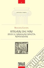 Ritrarre dal vero. Studi su Gerolamo Rovetta romanziere