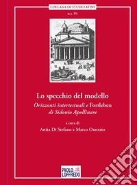 Lo specchio del modello. Orizzonti intertestuali e Fortleben di Sidonio Apollinare