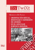 Orientación sexual, identidad y expresión de género en el lenguaje jurídico español libro