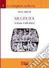 Selecta. Cinque studi latini libro