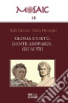 Gloria e virtù: Dante, Leopardi, gli altri libro